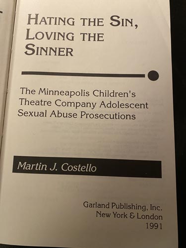Hating the Sin, Loving the Sinner: The Minneapolis Children's Theatre Company Adolescent Sexual Abuse Prosecutions